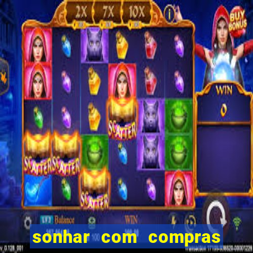 sonhar com compras no mercado