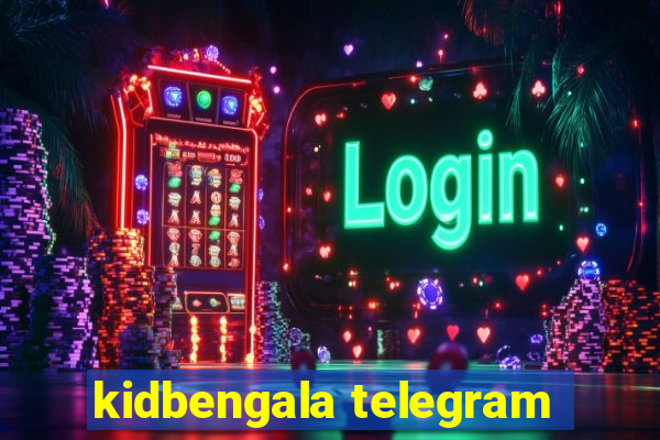 kidbengala telegram
