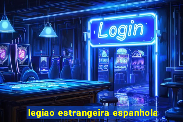 legiao estrangeira espanhola