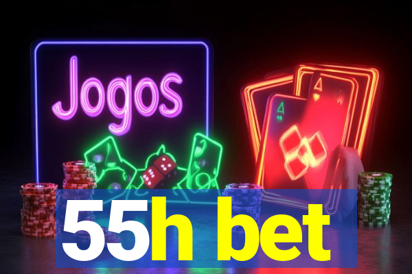 55h bet