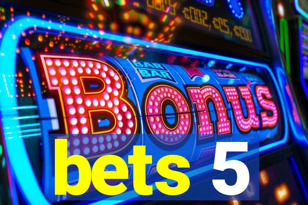 bets 5