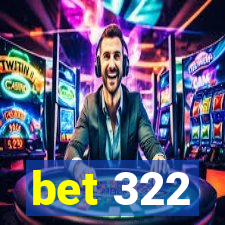 bet 322