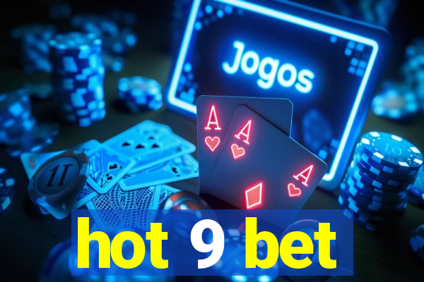 hot 9 bet