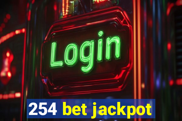 254 bet jackpot