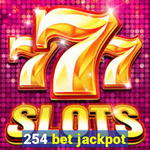 254 bet jackpot