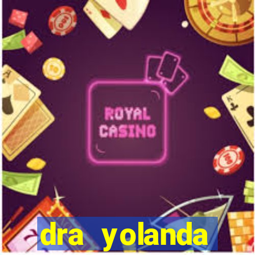dra yolanda fernandes malta bettin