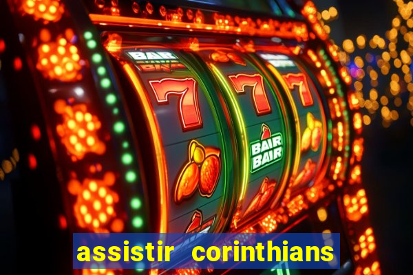 assistir corinthians x palmeiras ao vivo futemax