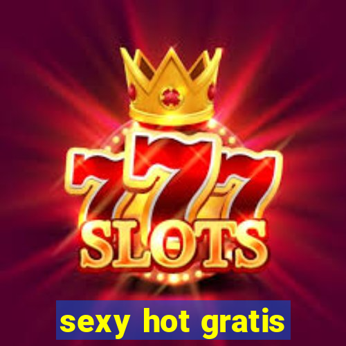 sexy hot gratis