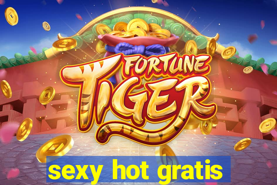 sexy hot gratis