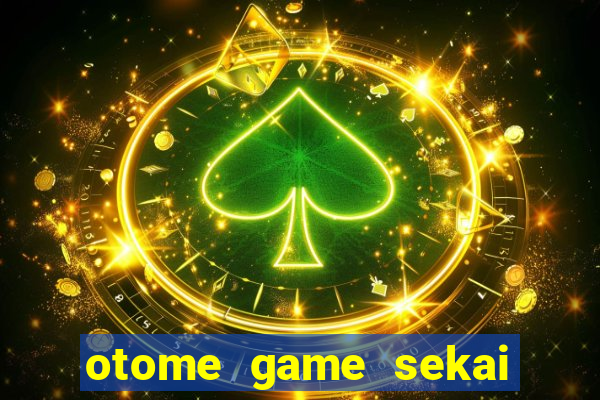 otome game sekai assistir dublado