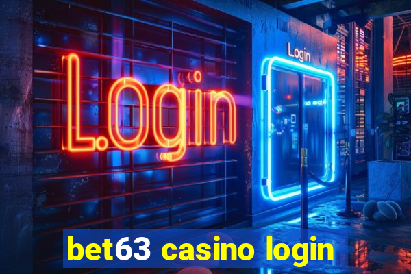 bet63 casino login