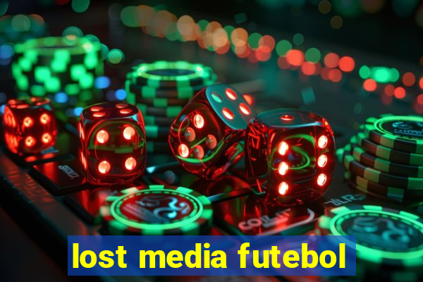 lost media futebol