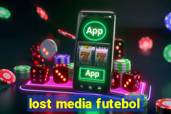 lost media futebol