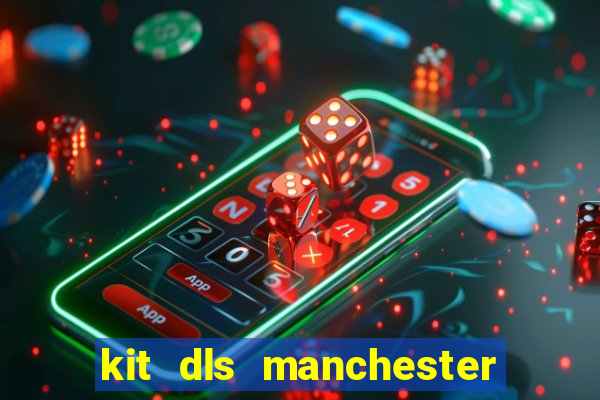 kit dls manchester united 2007