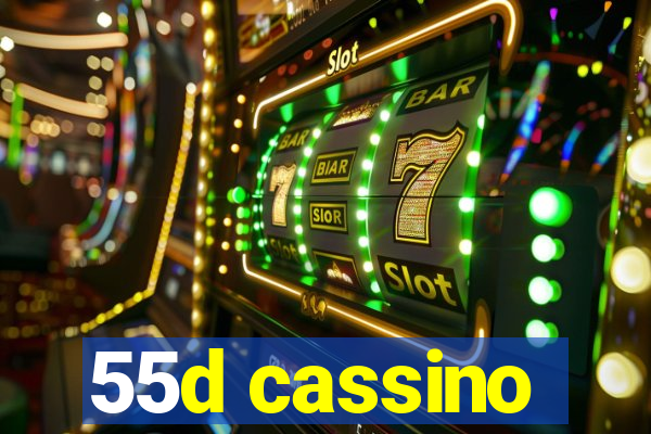 55d cassino