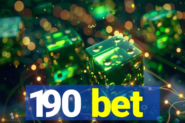 190 bet