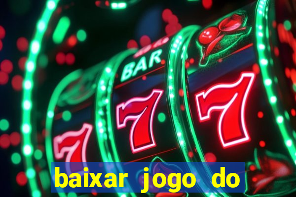 baixar jogo do tigrinho demo