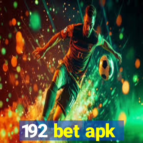 192 bet apk