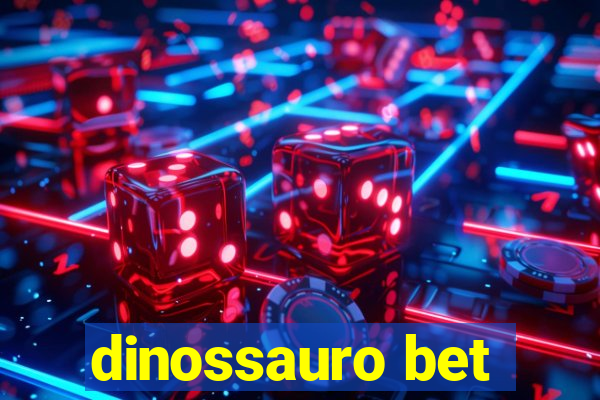dinossauro bet