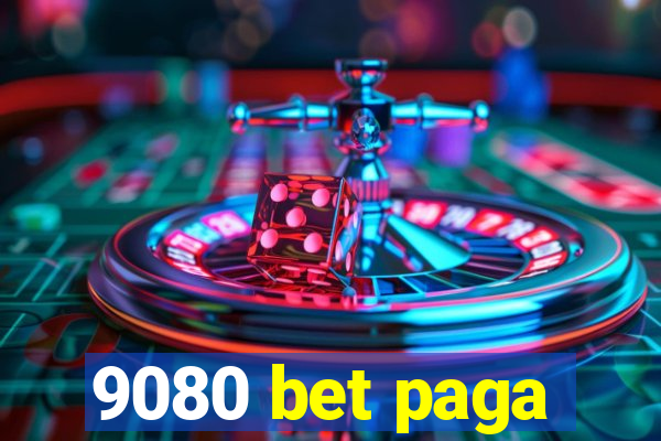 9080 bet paga