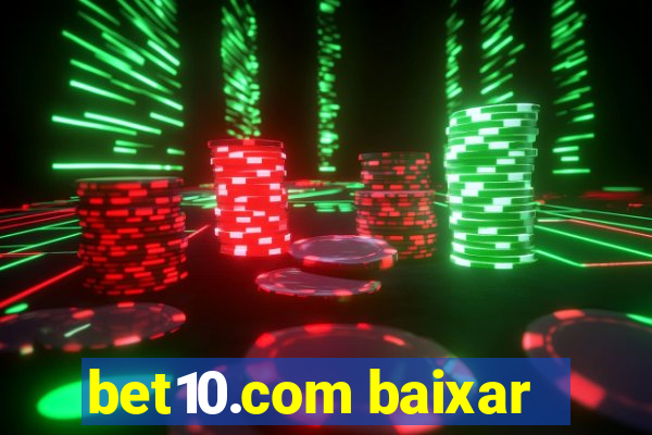 bet10.com baixar