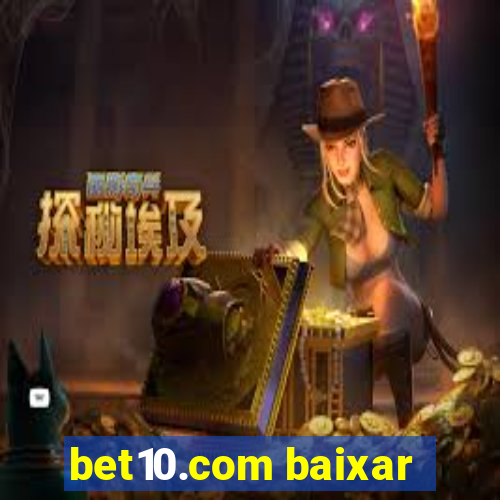 bet10.com baixar