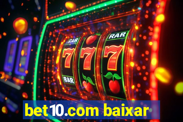 bet10.com baixar