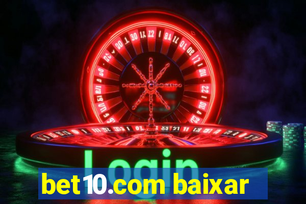 bet10.com baixar