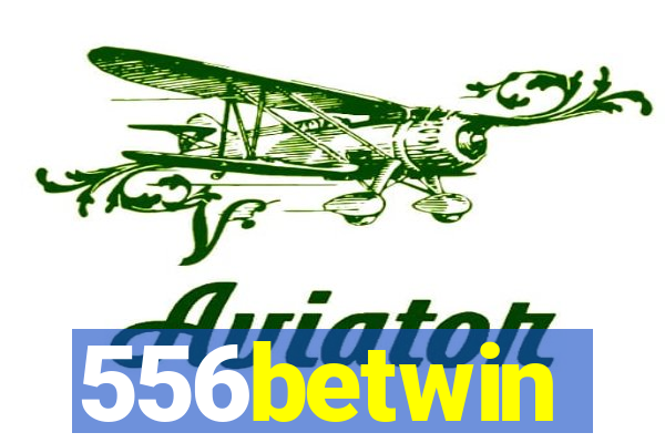 556betwin