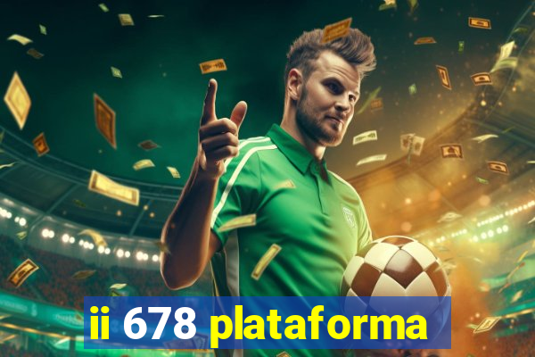 ii 678 plataforma