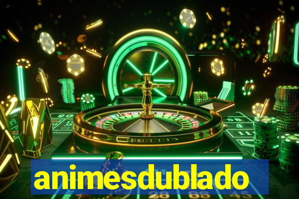 animesdublado