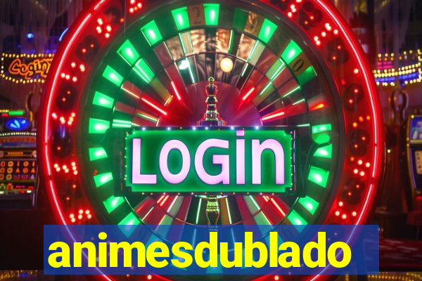 animesdublado