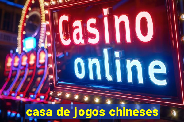 casa de jogos chineses