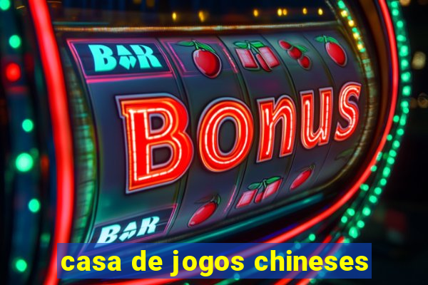 casa de jogos chineses