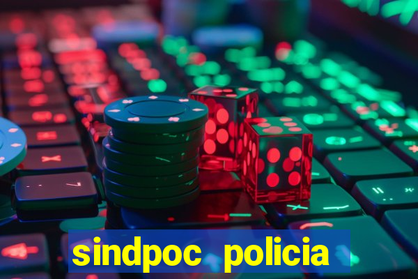 sindpoc policia civil bahia