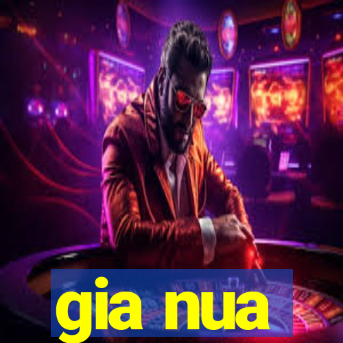 gia nua