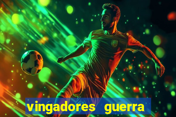 vingadores guerra infinita filme completo dublado
