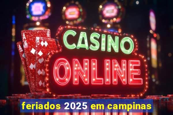 feriados 2025 em campinas