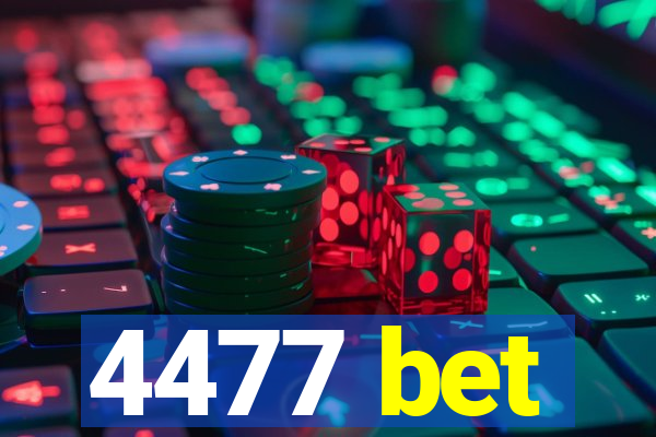 4477 bet