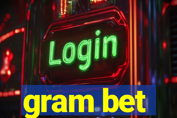 gram bet