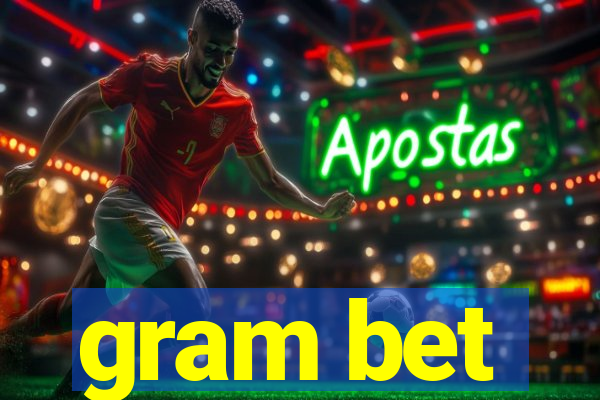 gram bet