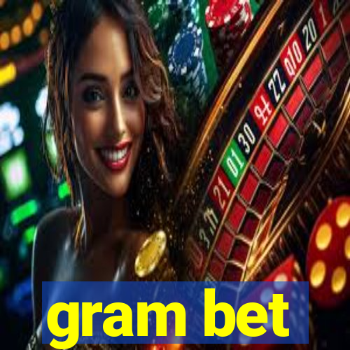 gram bet