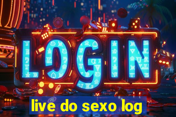 live do sexo log