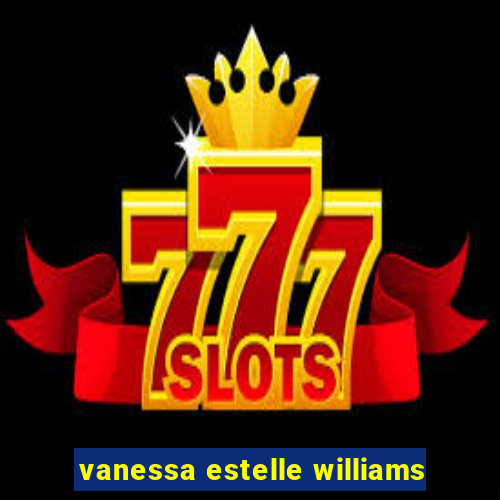 vanessa estelle williams