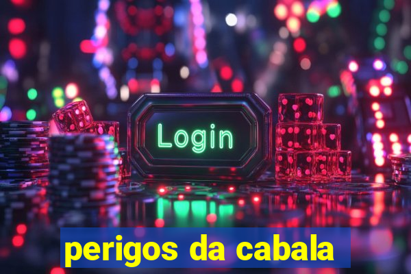 perigos da cabala