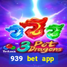 939 bet app download apk