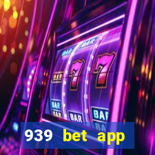 939 bet app download apk