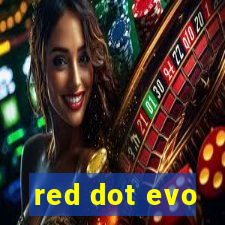 red dot evo