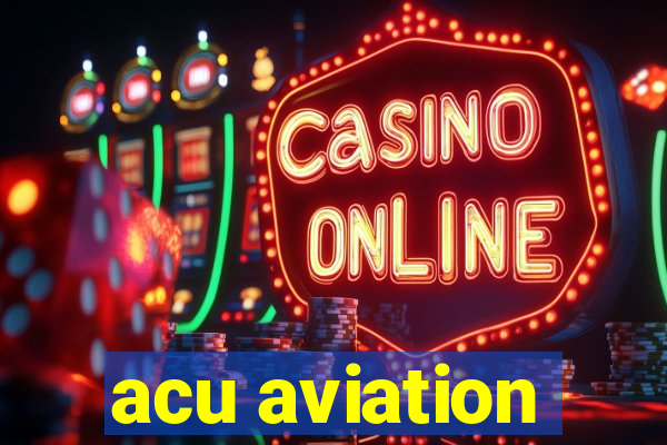 acu aviation