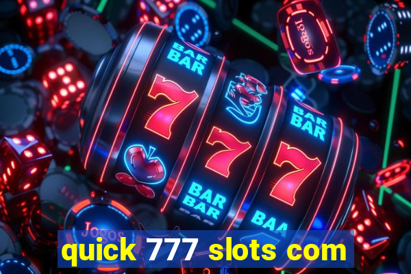 quick 777 slots com